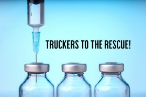 Truckers at the heart of distributing the COVID Vaccine